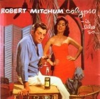 Robert Mitchum - Calypso-Is Like So... in the group OTHER / Övrigt /  at Bengans Skivbutik AB (666352)