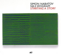 Nabatov Simon / Wogram Nils - Starting A Story