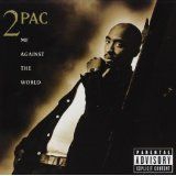 2 Pac - Me Against The World - Explicit