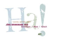 Jörg Brinkmann Trio - Ha!