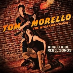 Morello Tom: The Nightwatchman - World Wide Rebel Songs
