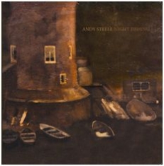 Steele Andy - Night Fishing in the group CD / Worldmusic/ Folkmusik at Bengans Skivbutik AB (674925)