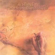 The Moody Blues - To Our Children's Children's C