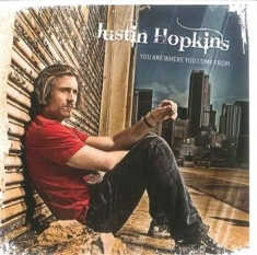 Hopkins Justin - You Are Where You Come From