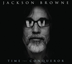 Jackson Browne - Time The Conqueror