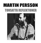 Martin Persson - Tonsatta Reflektioner in the group OTHER / Övrigt /  at Bengans Skivbutik AB (679386)