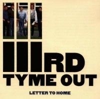 Third Tyme Out - Letter To Home