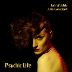 Wobble Jah & Julie Campbell - Psychic Life