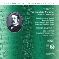 Stanford - The Romantic Cello Concerto Vol 3