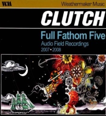 Clutch - Full Fathom Five