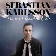 Sebastian Karlsson - The Most Beautiful Lie