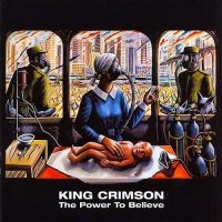 King Crimson - Power To Believe