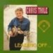 THILE CHRIS - Leading Off... in the group CD / Country at Bengans Skivbutik AB (687760)