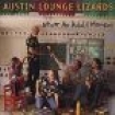 Austin Lounge Lizards - Never An Adult Moment