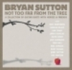 Sutton Bryan - Not Too Far From The Tree in the group CD / Country at Bengans Skivbutik AB (687962)