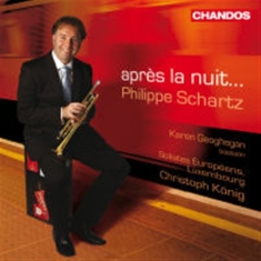 Philippe Schartz - Apres La Nuit - Trumpet Concertos
