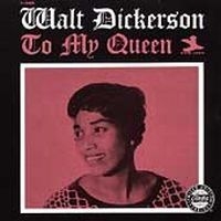 Dickerson Walt - To My Queen (Cc 50) in the group OTHER / Övrigt /  at Bengans Skivbutik AB (692330)