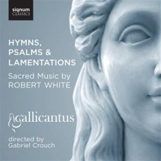 White Robert - Hymns, Psalms & Lamentations