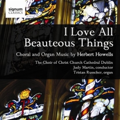 Howells Herbert - I Love All Beauteous Things: Choral