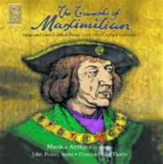 Musiqua Antiqua - The Triumphs Of Maximillian