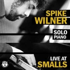 Wilner Spike - Live At Smalls