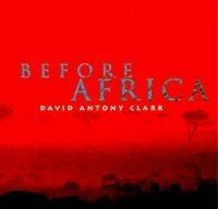 Clark David Anthony - Before Africa in the group Externt_Lager /  at Bengans Skivbutik AB (698825)