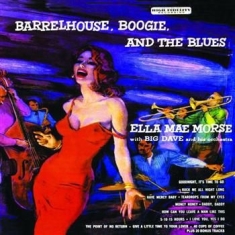 Morse Ella Mae - Barrelhouse, Boogie And The Blues