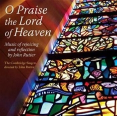Rutter - O Praise The Lord Of Heaven