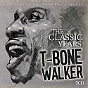 Walker T-Bone - Classic Years in the group CD / Jazz/Blues at Bengans Skivbutik AB (713919)