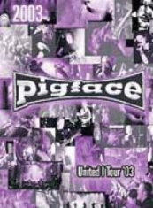 Pigface - United I Tour 2003