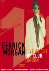 Derrick Morgan - Live At The 100 Club London 50Th An
