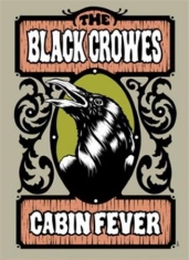 Black Crowes - Cabin Fever