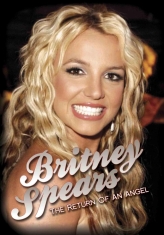 Spears Britney - Return Of An Angel (Dvd Documentary