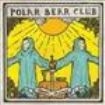Polar Bear Club - Death Chorus in the group VINYL / Rock at Bengans Skivbutik AB (924390)