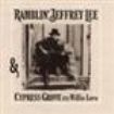 Ramblin Jeffrey Lee - Jeffrey Lee & Cypress Grove With Wi in the group OTHER / Övrigt /  at Bengans Skivbutik AB (929441)