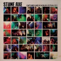 Stone Axe - Captured Live!