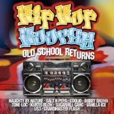 Various Artists - Hip Hop Hooray - Old School Returns in the group CD / Hip Hop-Rap,Pop-Rock at Bengans Skivbutik AB (956671)