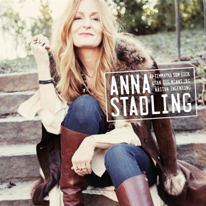 Anna Stadling - Av Timmarna Som Gick Utan Dig