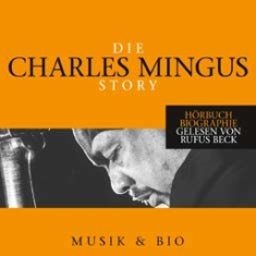 Mingus Charles - Charles Mingus Story - Musik & Bio in the group CD / Jazz at Bengans Skivbutik AB (983348)