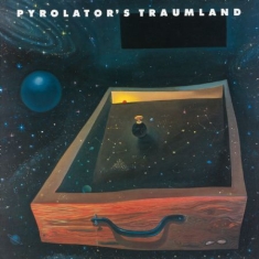 Pyrolator - Pyrolator's Traumland