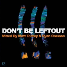 Blandade Artister - Don't Be Leftout /Mixed By Tolfrey