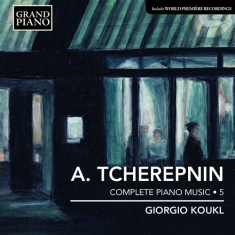Tcherepnin - Piano Works Vol 5
