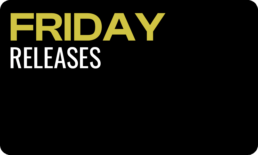 Friday releases