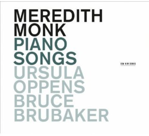 Meredith Monk Ursula Oppens Bruce - Piano Songs
