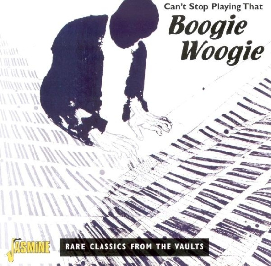 Various - Can't Stop Playing That Boogie Woogie