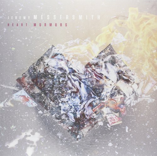 Messersmith Jeremy - Heart Murmurs