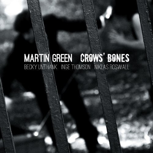 Green Martin - Crows' Bones