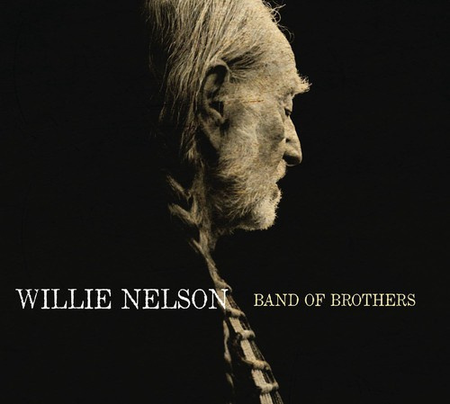 Nelson Willie - Band Of Brothers