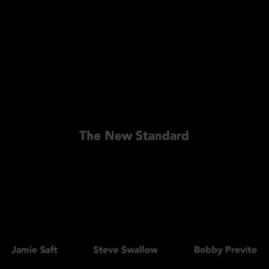 Jamie Saft Steve Swallow & Bobby P - New Standard The (Digipack)
