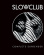 Slow Club - Complete Surrender (Dlx) Slow Club - Complete Surrender (Dlx)